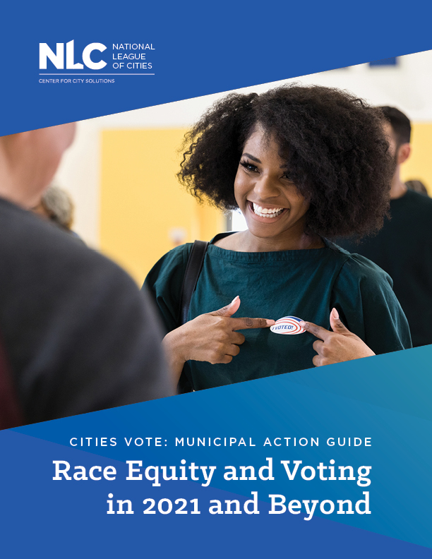 Race Equity And Voting In 2021 And Beyond - National League Of Cities